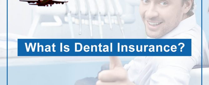 What Is Dental Insurance?