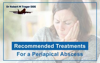 Recommended Treatments For a Periapical Abscess